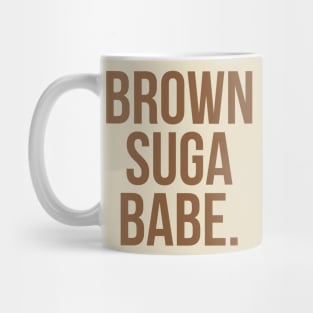 Brown Suga Babe. Mug